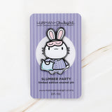 Slumber Party Pin