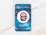 Dreamy Jelly Pin